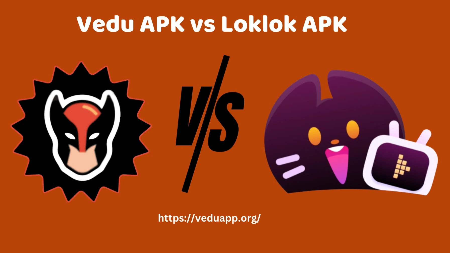 Vedu APK vs Loklok APK